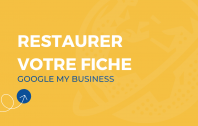 Google My Business - Restaurer sa fiche